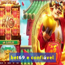 bet69 e confiável