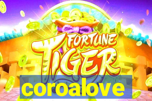 coroalove