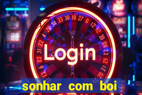 sonhar com boi branco jogo do bicho