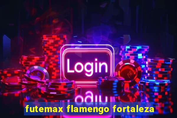 futemax flamengo fortaleza