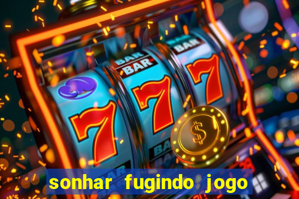 sonhar fugindo jogo do bicho