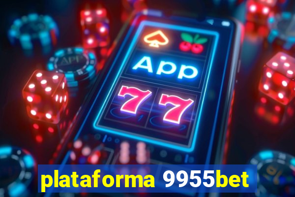 plataforma 9955bet