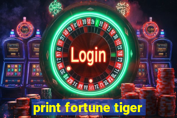 print fortune tiger