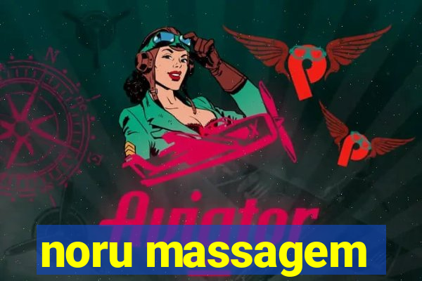 noru massagem