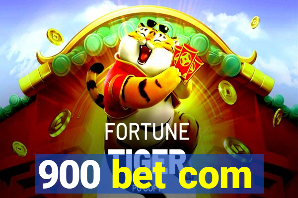 900 bet com