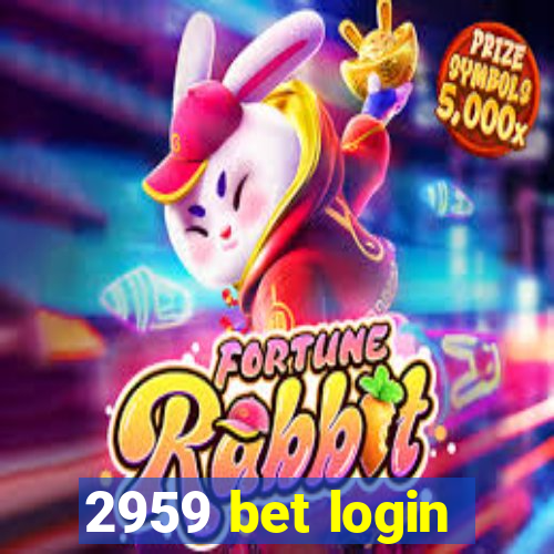 2959 bet login