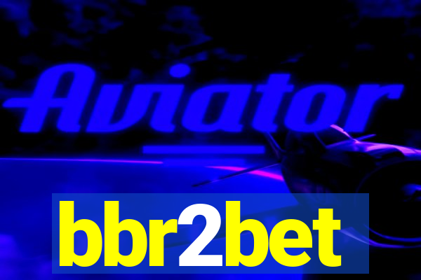 bbr2bet