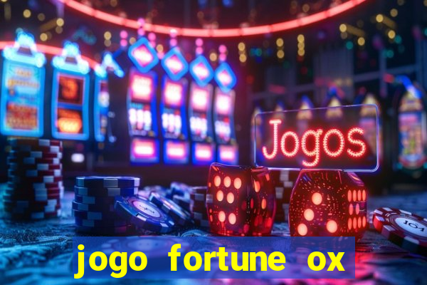 jogo fortune ox demo grátis