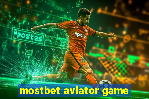 mostbet aviator game