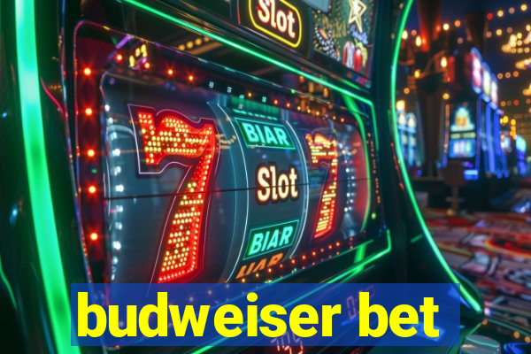 budweiser bet