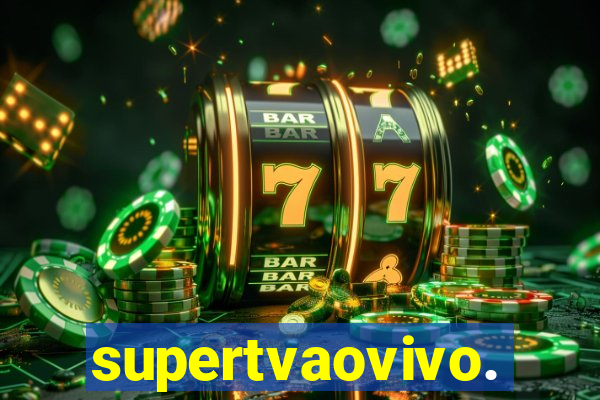 supertvaovivo.