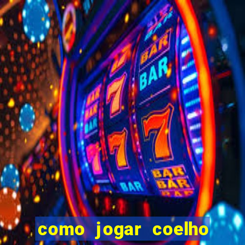 como jogar coelho da fortuna