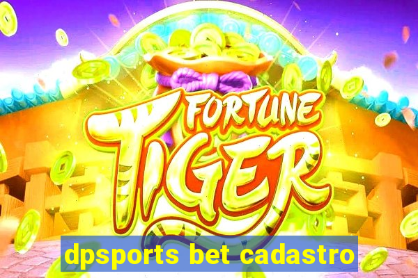 dpsports bet cadastro