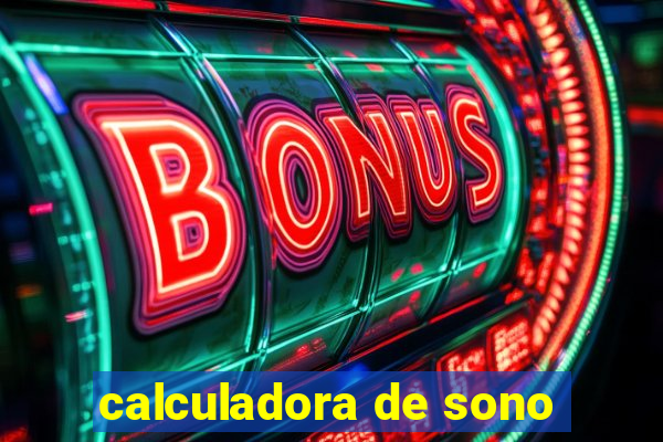 calculadora de sono