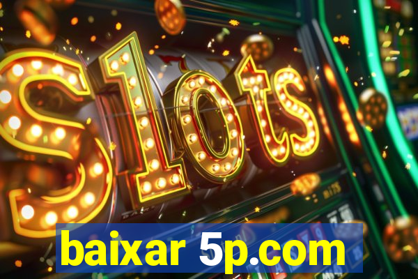 baixar 5p.com