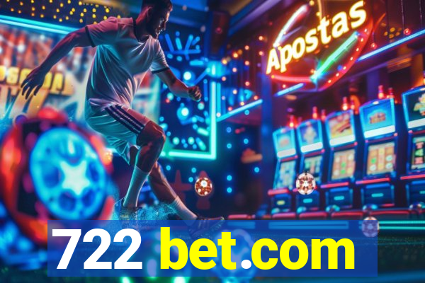 722 bet.com