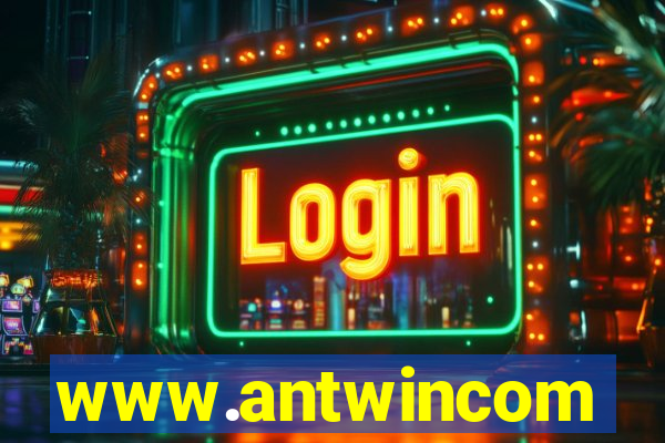 www.antwincom