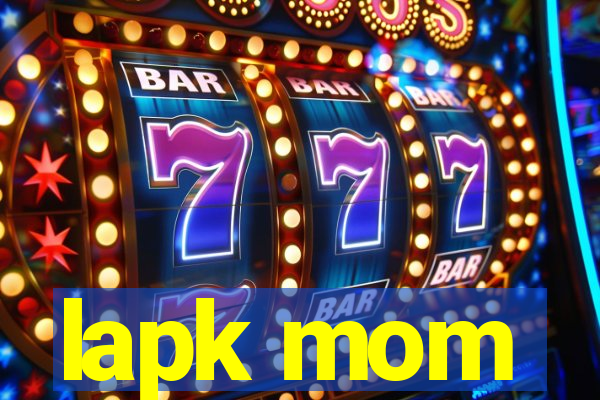 lapk mom