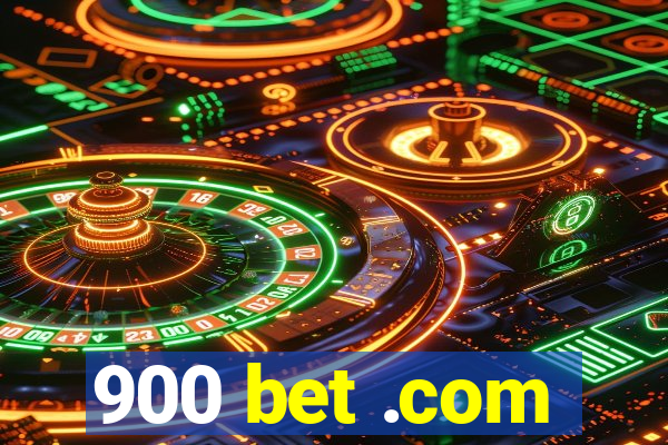 900 bet .com