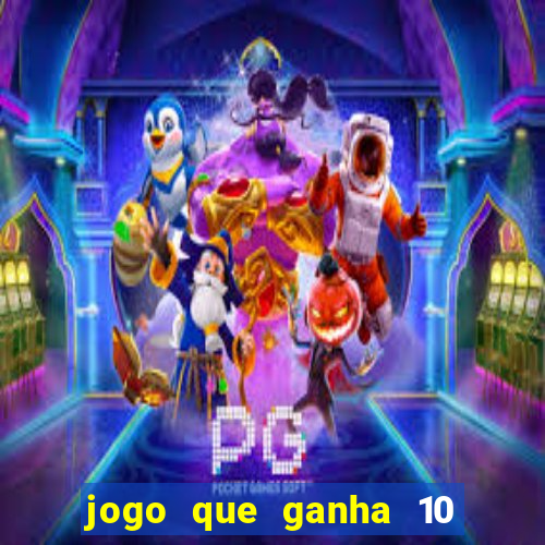 jogo que ganha 10 reais ao se cadastrar