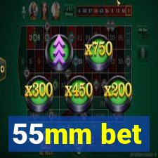 55mm bet