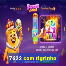 7622 com tigrinho