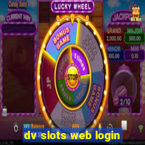 dv slots web login