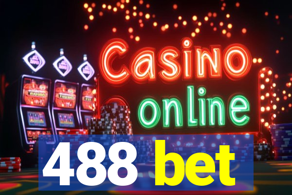 488 bet