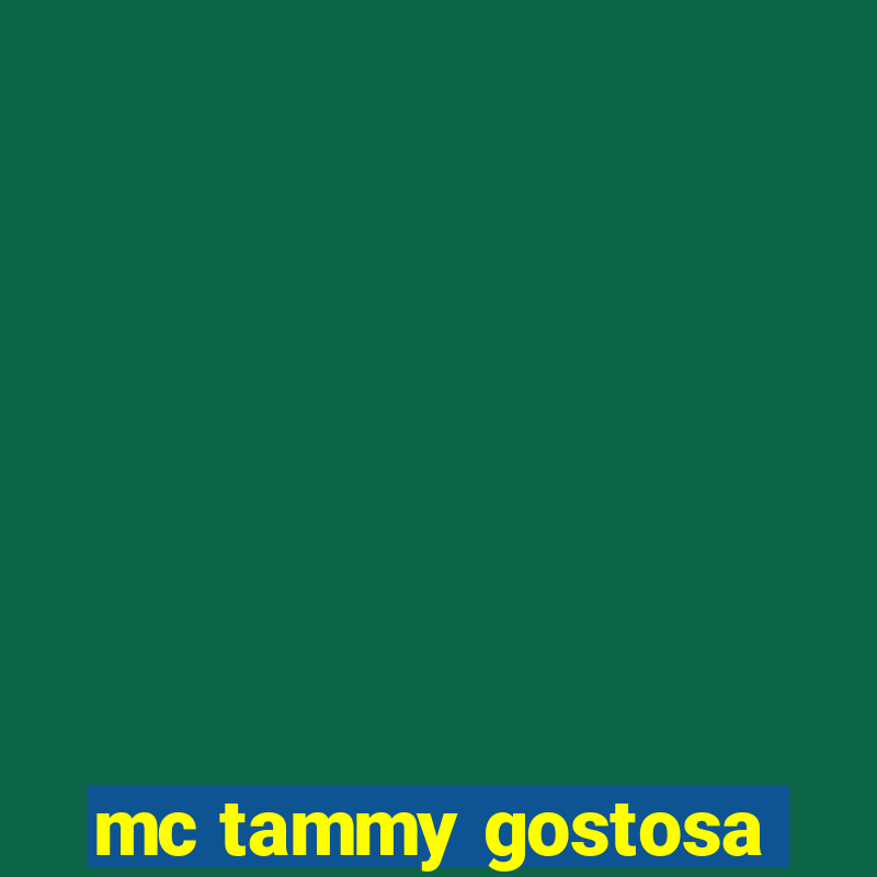 mc tammy gostosa