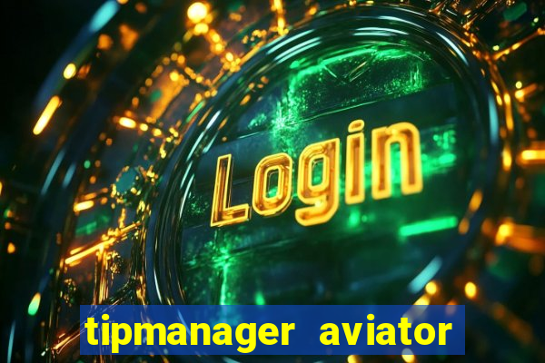 tipmanager aviator aposta 1