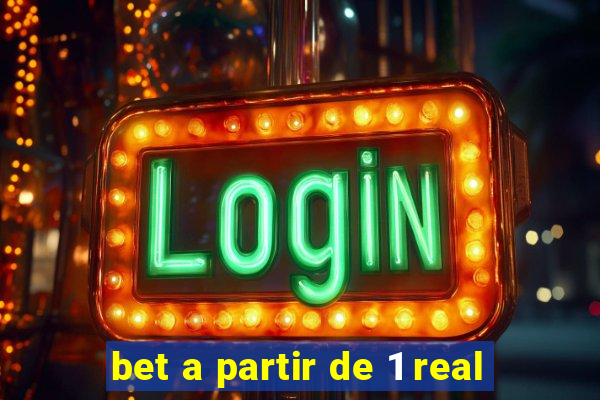 bet a partir de 1 real