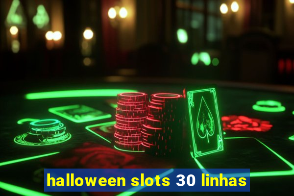 halloween slots 30 linhas