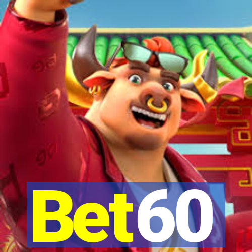 Bet60