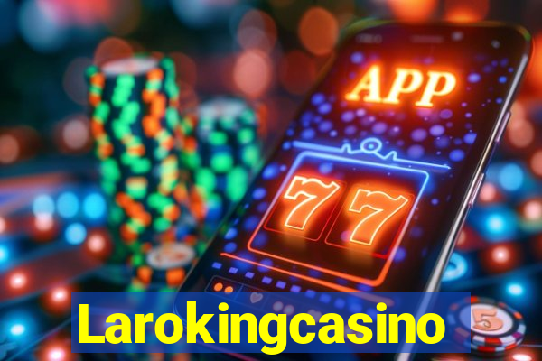 Larokingcasino