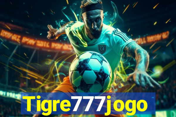 Tigre777jogo