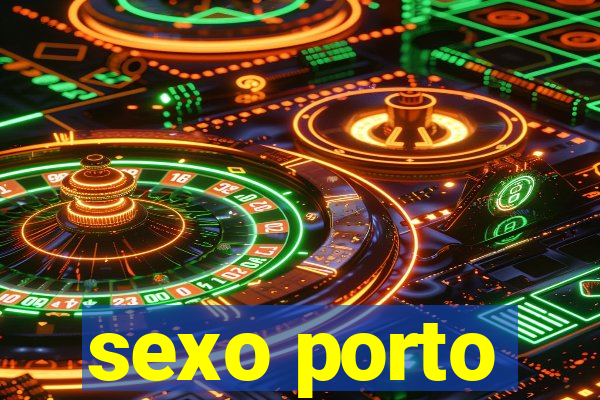 sexo porto