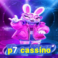 p7 cassino