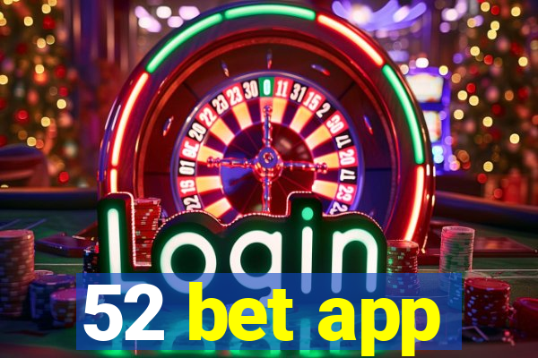 52 bet app