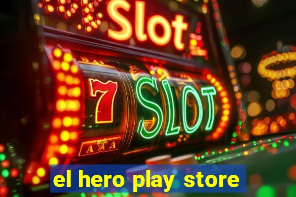 el hero play store