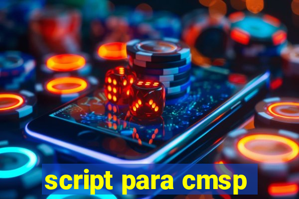 script para cmsp