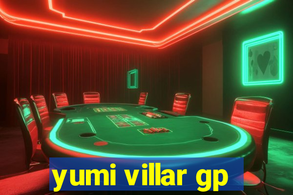 yumi villar gp