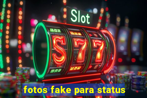 fotos fake para status