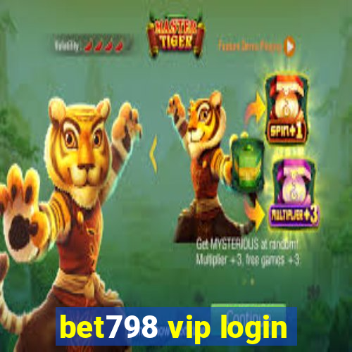 bet798 vip login