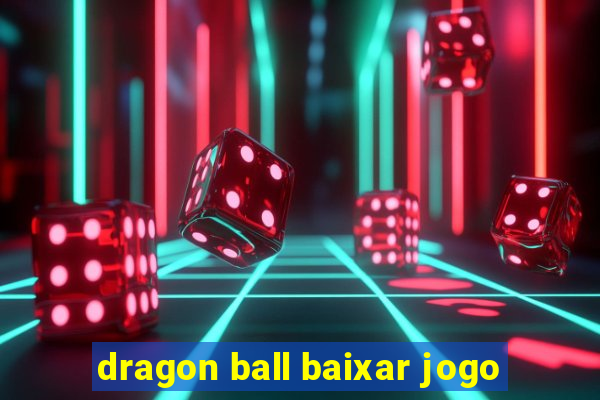 dragon ball baixar jogo