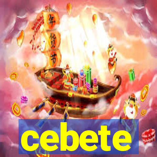 cebete