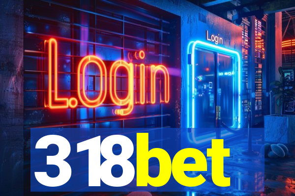 318bet