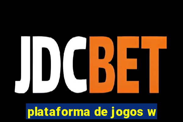 plataforma de jogos w