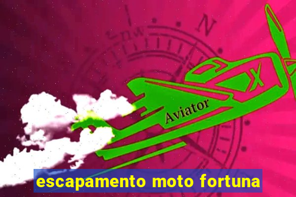 escapamento moto fortuna