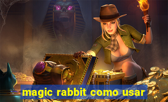 magic rabbit como usar