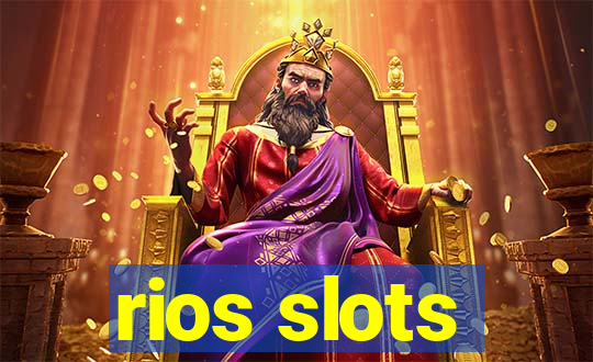 rios slots